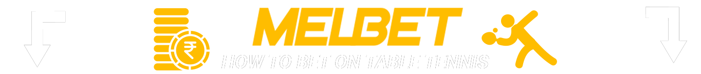 How to bet on Table Tennis at Melbet - Step by Step Instruction